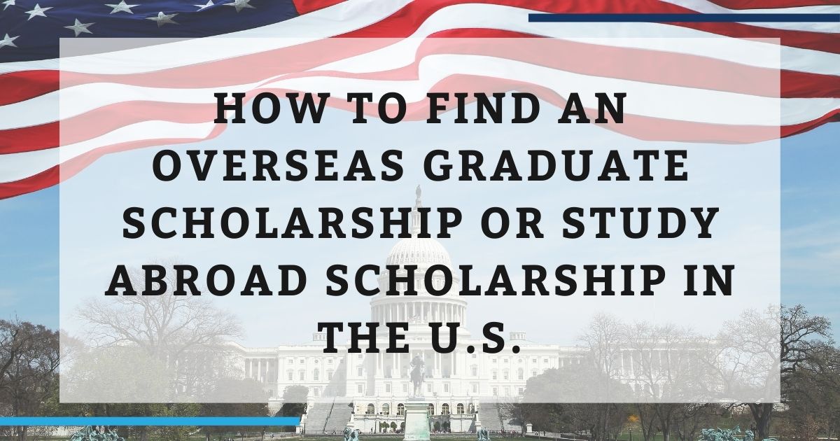 How to Find an Overseas Graduate Scholarship | The International ...